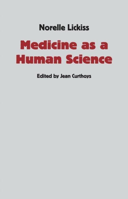 Norelle Lickiss - Medicine as a Human Science, E-bok