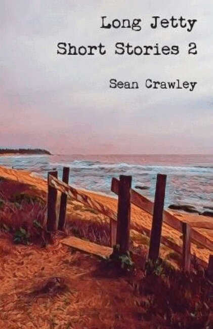 Sean Crawley - Long Jetty Short Stories 2, Häftad
