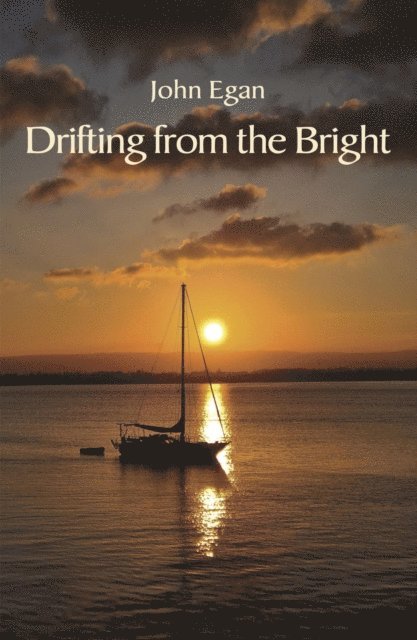 John Egan - Drifting from the Bright, E-bok