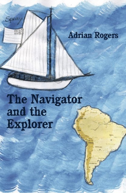 Adrian Rogers - Navigator and the Explorer, E-bok