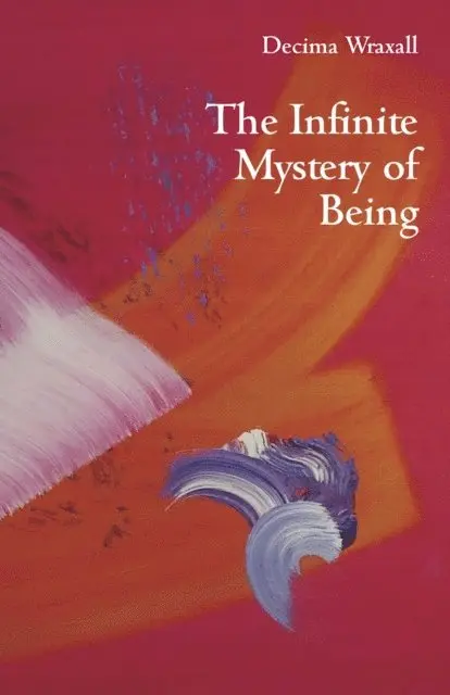 Decima Wraxall - Infinite Mystery of Being, E-bok. Tillgänglighet: Lägg i varukorg