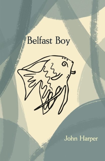John Harper - Belfast Boy, E-bok