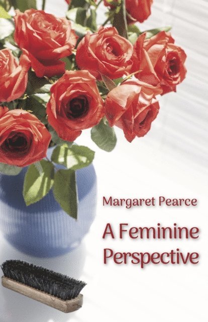 Margaret Pearce - Feminine Perspective, E-bok