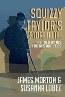 Susanna Lobez, James Morton - Squizzy Taylor's Storied Life, Häftad