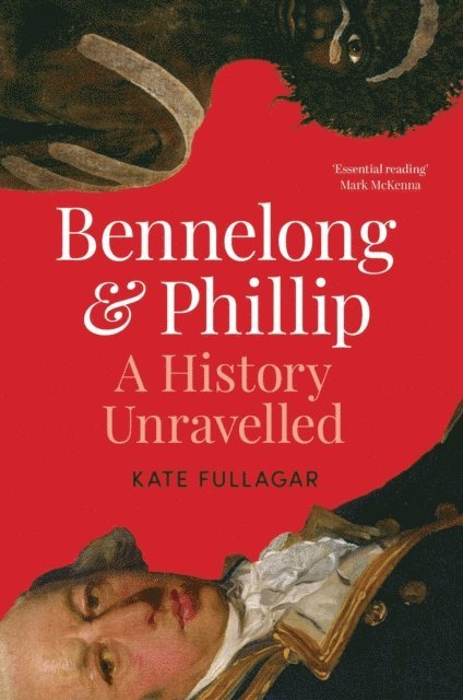 Kate Fullagar - Bennelong and Phillip, E-bok