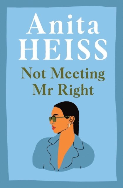 Anita Heiss - Not Meeting Mr Right, E-bok