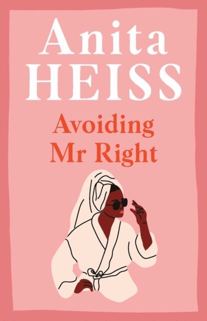 Anita Heiss - Avoiding Mr Right, E-bok