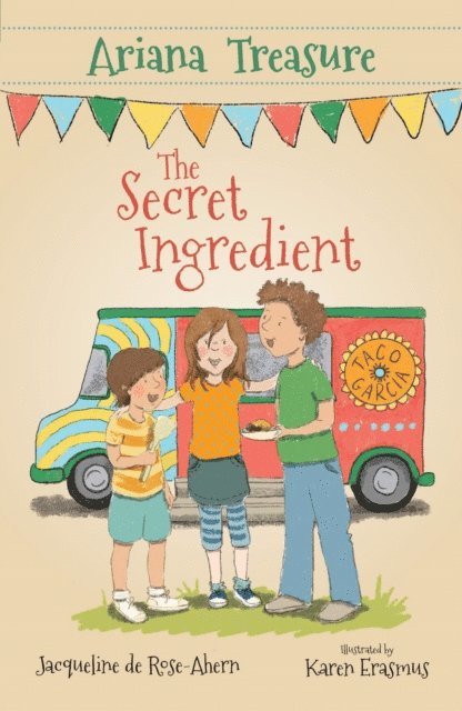 Karen Erasmus, Jacqueline de Rose-Ahern - Ariana Treasure: The Secret Ingredient, E-bok