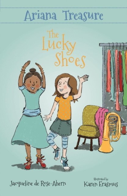 Karen Erasmus, Jacqueline de Rose-Ahern - Ariana Treasure: The Lucky Shoes, E-bok
