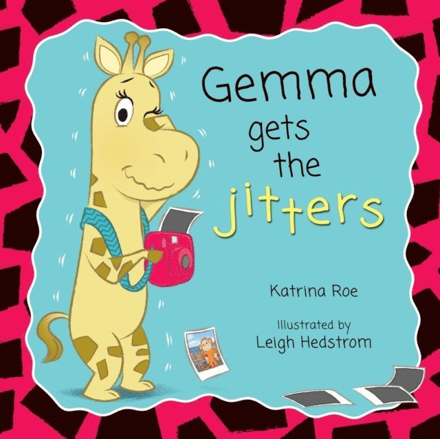 Leigh Hedstrom, Katrina Roe - Gemma gets the Jitters, E-bok