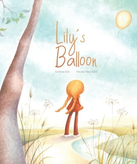 Helene Magisson, Katrina Roe - Lily's Balloon, E-bok