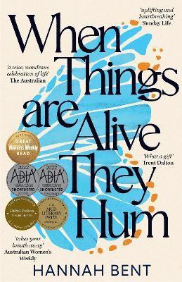 When Things Are Alive They Hum av Hannah Bent