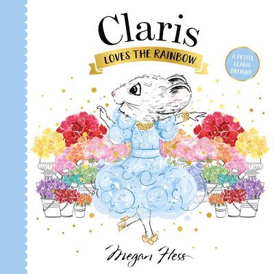 Megan Hess - Claris Loves the Rainbow, Kartonnage