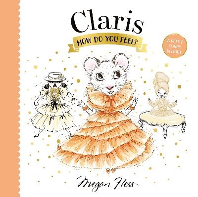 Megan Hess - Claris, How Do You Feel?, Kartonnage