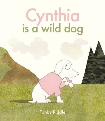 Tohby Riddle - Cynthia Is a Wild Dog, Inbunden