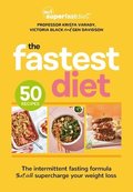 The Fastest Diet: Supercharge Your Weight Loss with the 4:3 Intermittent Fasting Plan