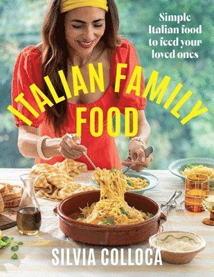 Silvia Colloca - Italian Family Food: Simple Italian Food to Feed Your Loved Ones, Häftad. Tillgänglighet: Tillfälligt slut