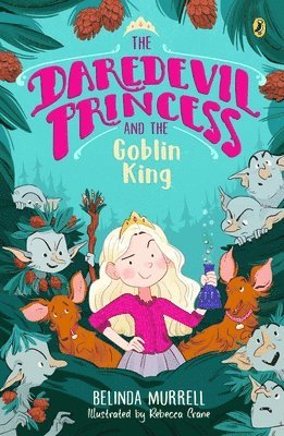 Belinda Murrell - Daredevil Princess and the Goblin King (Book 2), Häftad