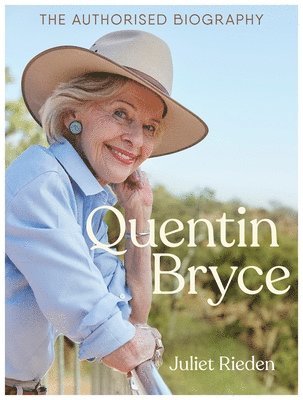 Juliet Rieden - Quentin Bryce, Inbunden
