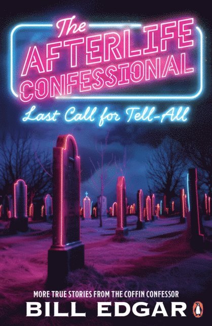 Bill Edgar - Afterlife Confessional, E-bok