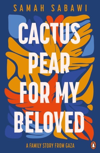 Samah Sabawi - Cactus Pear For My Beloved, E-bok
