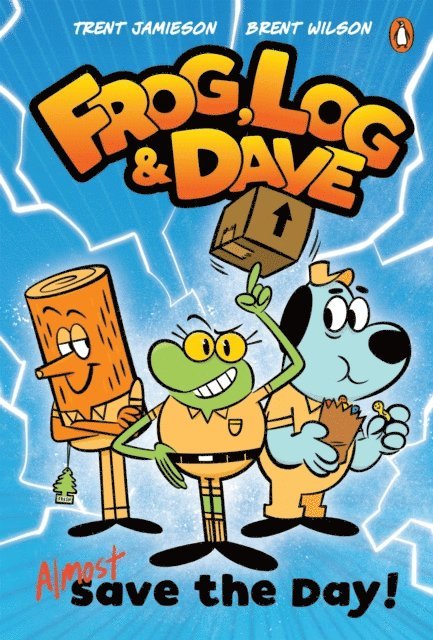 Brent Wilson, Trent Jamieson - Frog, Log and Dave Almost Save the Day, E-bok