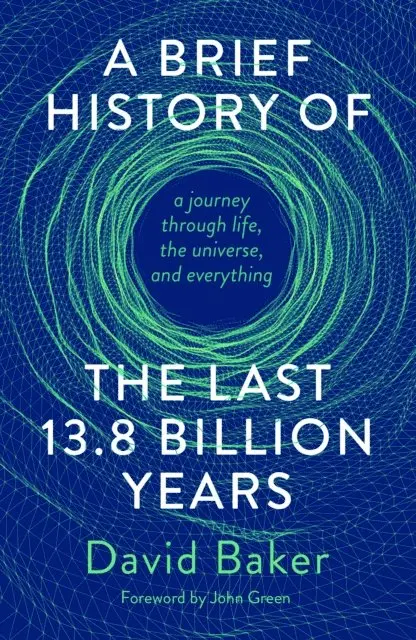 David Baker - Brief History of the Last 13.8 Billion Years, E-bok. Tillgänglighet: Lägg i varukorg