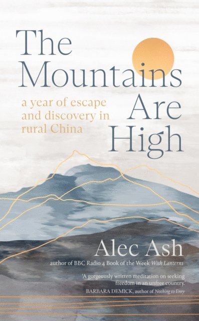 Alec Ash - Mountains Are High, E-bok