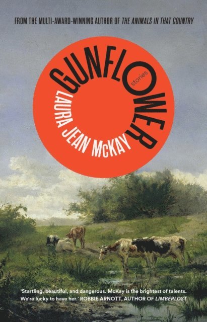 Laura Jean McKay - Gunflower, E-bok