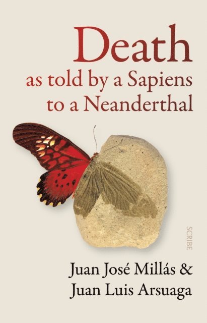 Juan Luis Arsuaga, Juan Jose Millas - Death As Told by a Sapiens to a Neanderthal, E-bok