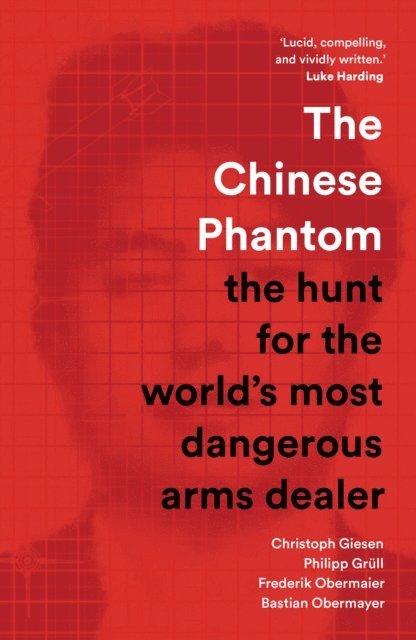 Bastian Obermayer, Frederik Obermaier, Philipp Grull, Christoph Giesen - Chinese Phantom, E-bok