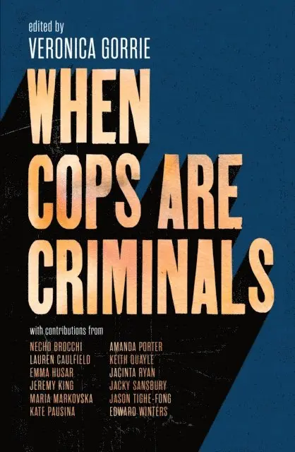 Veronica Gorrie - When Cops Are Criminals, E-bok. Tillgänglighet: Lägg i varukorg