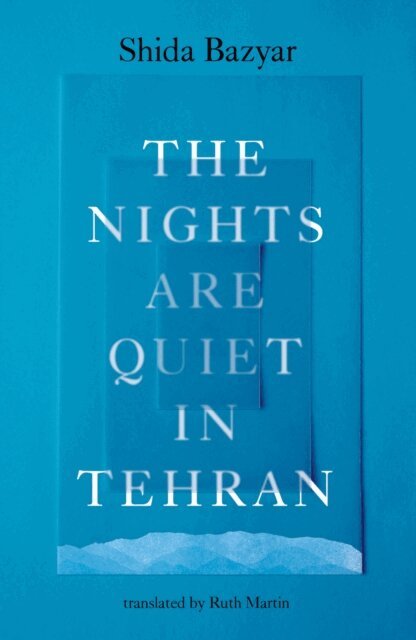 Shida Bazyar - Nights Are Quiet in Tehran, E-bok