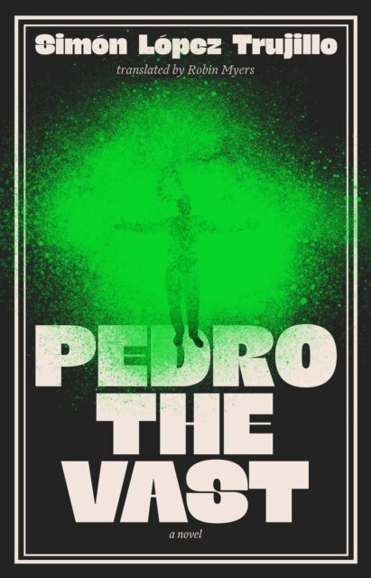 Simon Lopez Trujillo - Pedro the Vast, E-bok