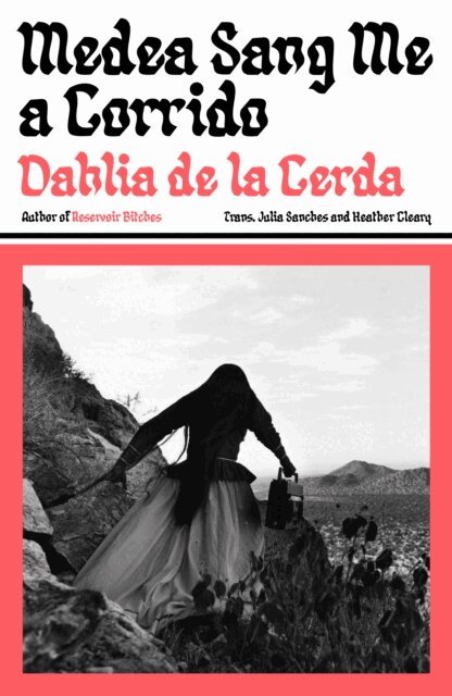 Dahlia de la Cerda - Medea Sang Me a Corrido, E-bok
