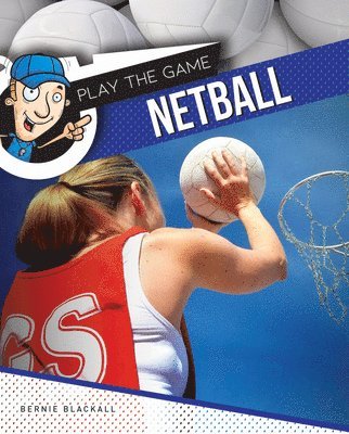 Bernie Blackall - Netball, Inbunden