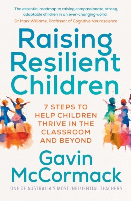 Gavin McCormack - Raising Resilient Children, E-bok