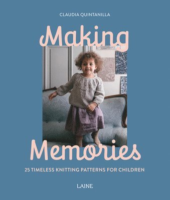 Claudia Quintanilla - Making Memories, Häftad