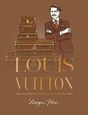 Megan Hess - Louis Vuitton, Inbunden