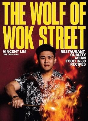 Vincent Lim - Wolf of Wok Street, Inbunden