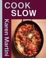 Karen Martini - COOK: SLOW, Häftad