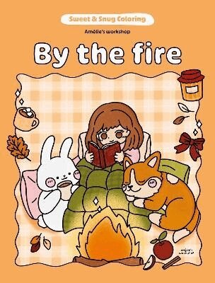 Amelie's Workshop - Sweet & Snug Coloring: By the Fire, Häftad