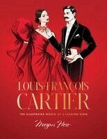 Megan Hess - Louis-Francois Cartier, Inbunden