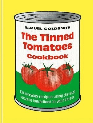 Tinned Tomatoes Cookbook av Samuel Goldsmith