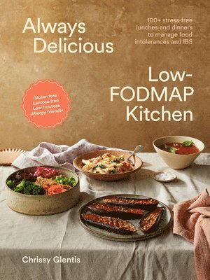 Chrissy Glentis - Always Delicious Low-FODMAP Kitchen, Häftad