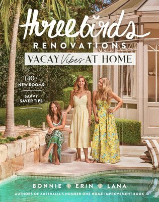Bonnie Hindmarsh, Erin Cayless, Lana Taylor - Three Birds Renovations: Vacay Vibes at Home, Häftad. Tillgänglighet: Lägg i varukorg