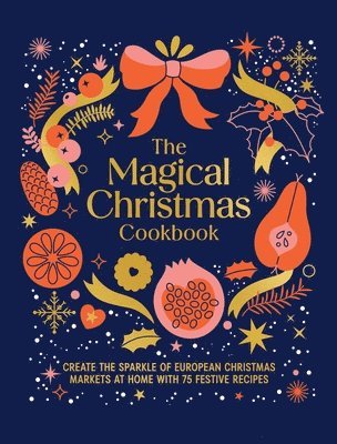Murdoch Books - Magical Christmas Cookbook, Inbunden