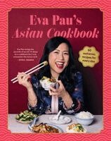Eva Pau - Eva Pau's Asian Cookbook, Inbunden