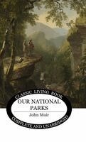 John Muir - Our National Parks, Inbunden