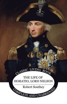 Robert Southey - Life of Horatio, Lord Nelson, Häftad